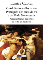 O Adultério no Romance Português dos anos de 60 e de 70 de Novecentos