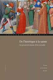 De l’hérétique à la sainte