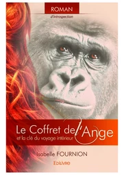 Le Coffret de l'ange et la clé du voyage intérieur