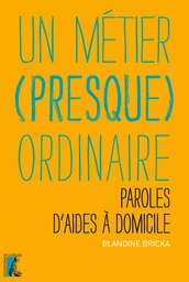 Un métier (presque) ordinaire