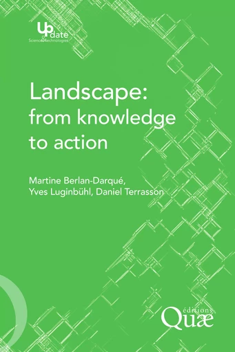 Landscape: from Knowledge to Action - Yves Luginbühl, Daniel Terrasson, Martine Berlan-Darqué - Quae