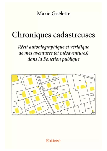 Chroniques cadastreuses - Marie Goélette - Editions Edilivre