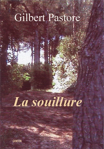 La souillure - Gilbert Pastore - Editions Gunten