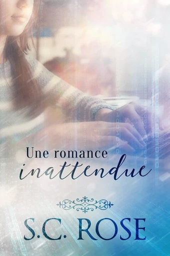 Une romance inattendue - S.C. Rose - S.C. Rose