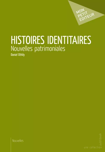 Histoires identitaires - Daniel Othily - Mon Petit Editeur