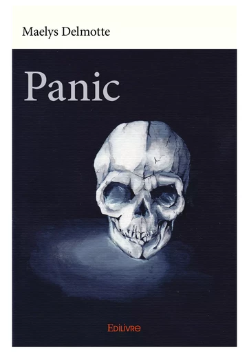 Panic - Maelys Delmotte - Editions Edilivre