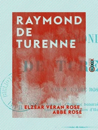 Raymond de Turenne - Étude historique