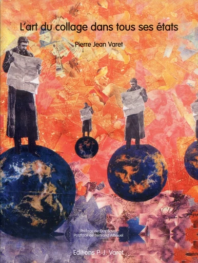 L'art du collage dans tous ses états - Pierre Jean Varet Pierre Jean Varet - Editions P.J Varet