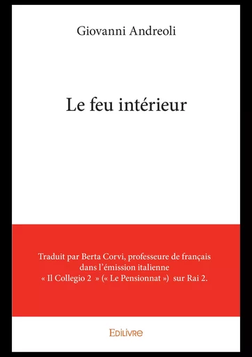 Le feu intérieur - Giovanni Andreoli - Editions Edilivre