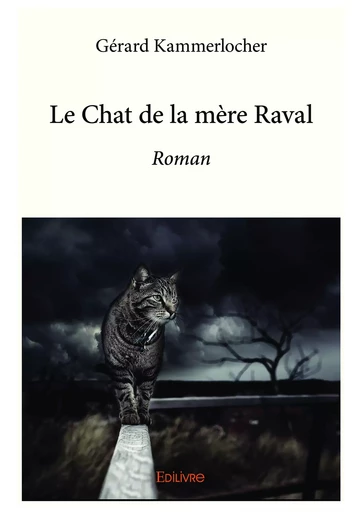 Le Chat de la mère Raval - Gérard Kammerlocher - Editions Edilivre