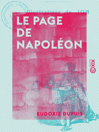 Le Page de Napoléon - Eudoxie Dupuis - Collection XIX