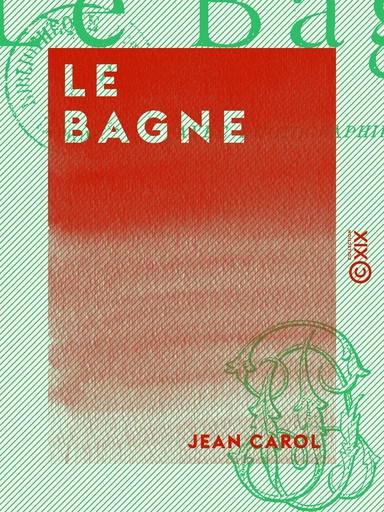 Le Bagne - Jean Carol - Collection XIX