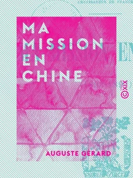 Ma mission en Chine - 1893-1897