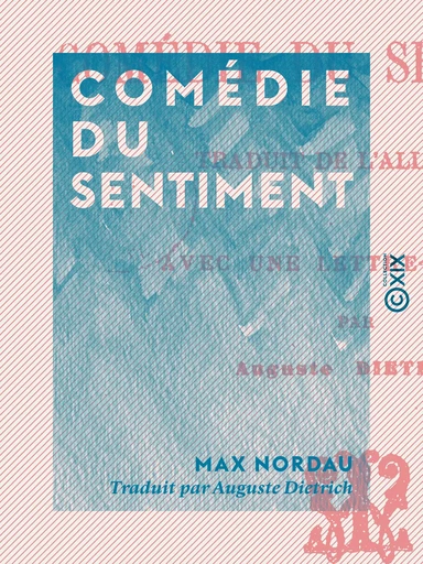 Comédie du sentiment - Max Nordau - Collection XIX