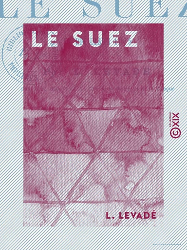 Le Suez - En décembre 1875 - L. Levadé - Collection XIX