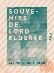 Souvenirs de lord Elderle