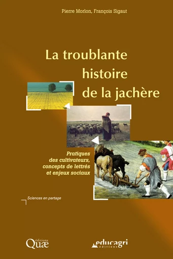 La troublante histoire de la jachère - François Sigaut, Pierre Morlon - Quae