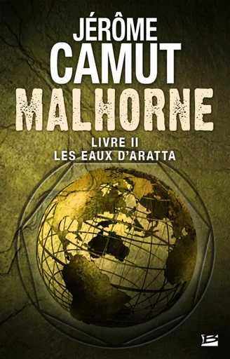 Malhorne, T2 : Les Eaux d'Aratta - Jérôme Camut - Bragelonne