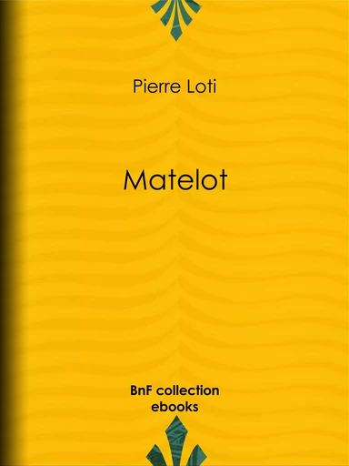 Matelot - Pierre Loti - BnF collection ebooks