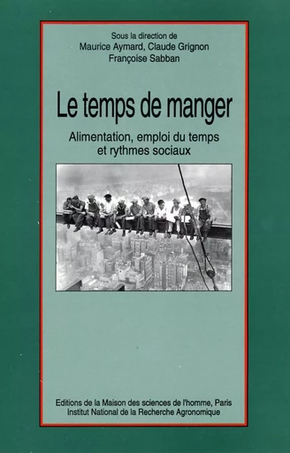 Le temps de manger -  - Éditions de la Maison des sciences de l’homme