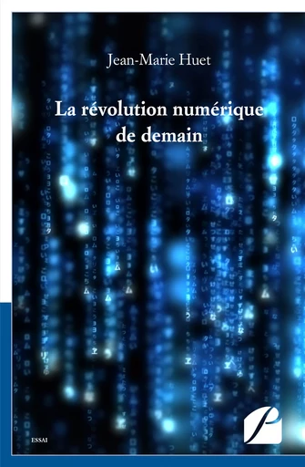 La révolution numérique de demain - Jean-Marie Huet - Editions du Panthéon