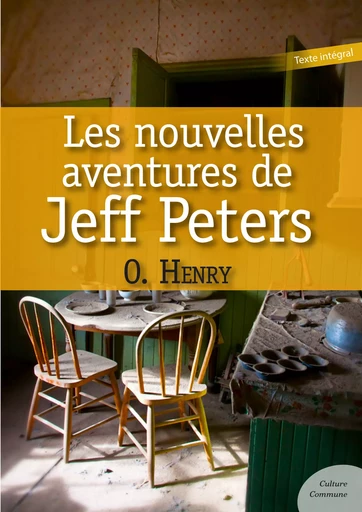 Les nouvelles aventures de Jeff Peters -  O. Henry - Culture commune