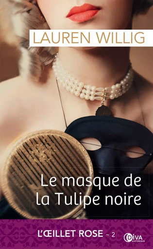 Le masque de la Tulipe noire - Lauren Willig - Diva