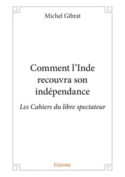 Comment l'Inde recouvra son indépendance