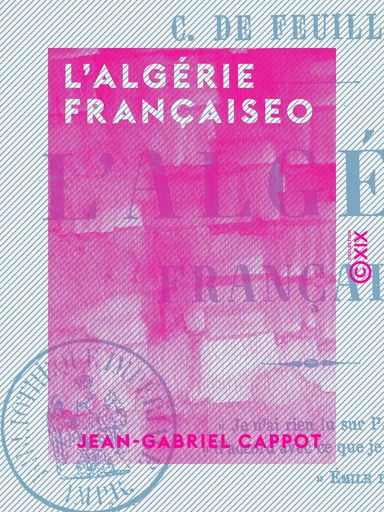 L'Algérie française - Jean-Gabriel Cappot - Collection XIX