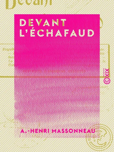 Devant l'échafaud - A.-Henri Massonneau - Collection XIX