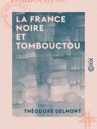 La France noire et Tombouctou