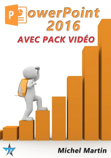 PowerPoint 2016 avec pack vidéo - Michel MARTIN - Mediaforma