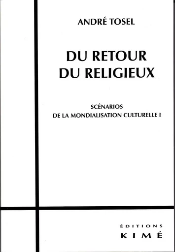 DU RETOUR DU RELIGIEUX - TOSEL ANDRÉ - Editions Kimé