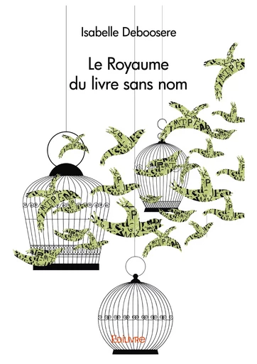 Le Royaume du livre sans nom - Isabelle Deboosere - Editions Edilivre