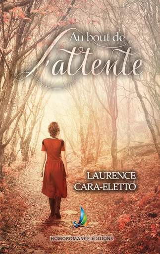 Au bout de l'attente | Nouvelle lesbienne - Laurence Cara-Eletto - Homoromance Éditions