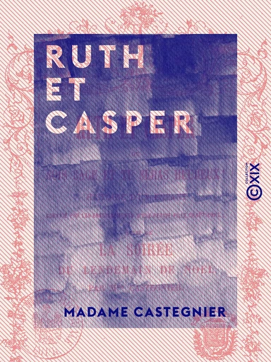 Ruth et Casper - Sois sage et tu seras heureux ! - Madame Castegnier - Collection XIX