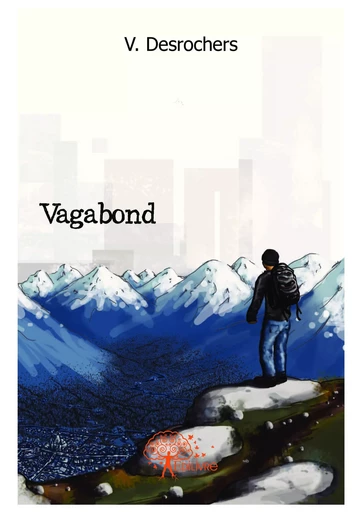 Vagabond - V. Desrochers - Editions Edilivre