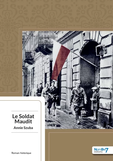 Le Soldat Maudit - Annie Szuba - Nombre7 Editions