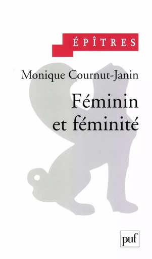 Féminin et féminité - Monique Cournut-Janin - Humensis