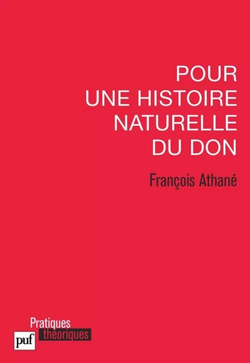 Pour une histoire naturelle du don - François Athané - Humensis