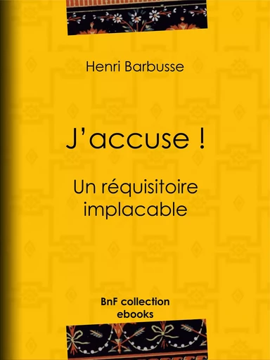 J'accuse ! - Henri Barbusse - BnF collection ebooks