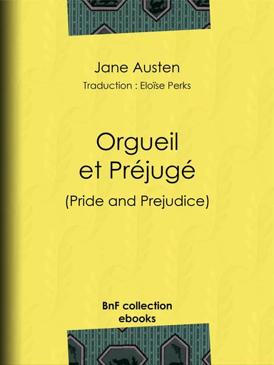 Orgueil et Préjugé - Jane Austen, Eloïse Perks - BnF collection ebooks