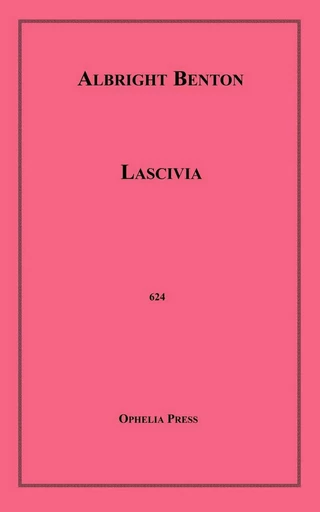 Lascivia - Albright Benton - Disruptive Publishing