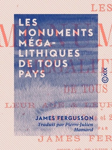 Les Monuments mégalithiques de tous pays - James Fergusson - Collection XIX