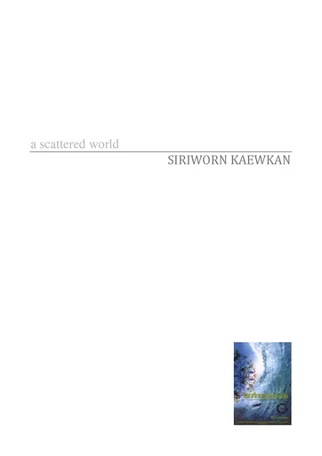 A scattered world - Siriworn Kaewkan - Thaifiction Publishing