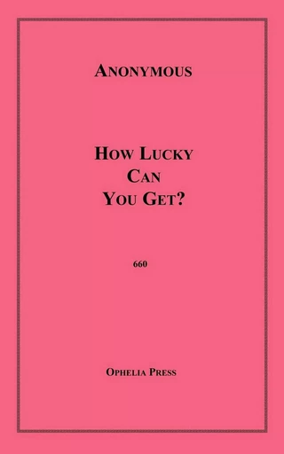 How Lucky Can You Get - Anon Anonymous - Disruptive Publishing