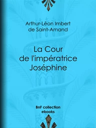 La Cour de l'impératrice Joséphine