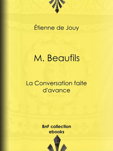 M. Beaufils - Étienne de Jouy - BnF collection ebooks