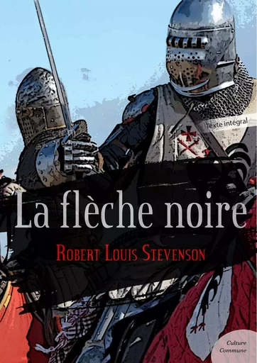 La flèche noire - Robert Louis Stevenson - Culture commune