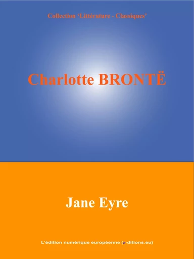 Jane Eyre - Charlotte Brontë - L'Edition numérique européenne